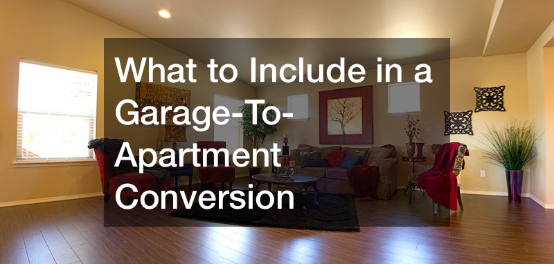 What to include in a garage-to-apartment conversion